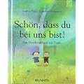 Sch�n, dass du bei uns bist! Ein Geschenkbuch zur Taufe
