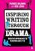 Inspiring Writing Through Drama: Creative Approaches to Teaching Ages 7-16