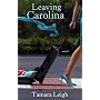 Leaving Carolina: A Novel (Southern Discomfort)