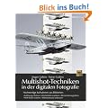 Multishot-Techniken in der digitalen Fotografie