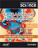 Twenty First Century Science: GCSE Additional Applied Science Module 1 Teacher and Technician Guide: 1