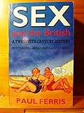 Sex and the British : a twentieth-century history