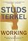 Working: People Talk About What They Do All Day and How They Feel About What They Do