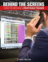 BEHIND THE SCREENS: How to Become a Profitable Trader BEHIND THE SCREENS: How to Become a Profitable Trader