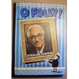 O Folly!by Stanley Unwin