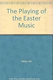 The playing of the Easter music