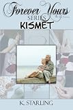 Kismet (Forever Yours Series)