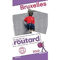 Guide du Routard Bruxelles 2012