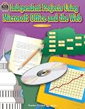 Independent Projects Using Microsoft Office(R) and the Web