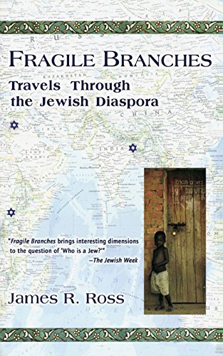 Fragile Branches: Travels through the Jewish Diaspora