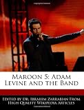 Maroon 5: Adam Levine and the Band