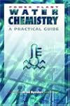 Power Plant Chemistry: A Practical Guide