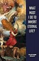 What Must I Do To Inherit Eternal Life?