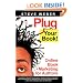 Plug Your Book! Online Book Marketing for Authors, Book Publicity through Social Networking