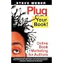 Plug Your Book: Online Book Marketing for Authors, Book Publicity Through Social Networking