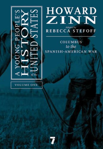 A Young People's History of the United States  Vol. 1 Columbus to the Robber Barons