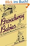 Broadway Babies: The People Who Made...