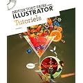 Savoir tout faire avec Illustrator : Tutoriels Volume 1 (1C�d�rom)