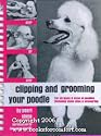 Clipping Grooming Your Poodle