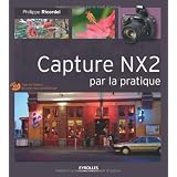 Capture NX2 par la pratique (1DVD)par Philippe Ricordel