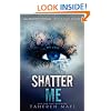 Shatter Me