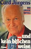 ... und kein bißchen weise