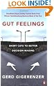 Gut Feelings: Short Cuts to Better Decision Making