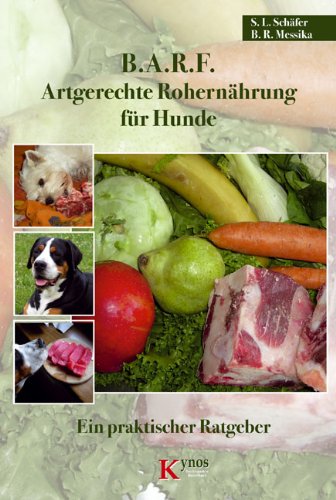 Produkt-Bild: B.A.R.F. - Artgerechte Rohern&auml;hrung f&uuml;r Hunde: Ein praktischer Ratgeber
