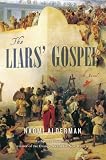 The Liars' Gospel: A Novel Image of The Liars' Gospel: A Novel