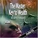 The Master Key to Wealth [Audio Book]