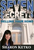 Seven Secrets to Selling Your Home