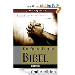 DIE KINDLE LUTHER-BIBEL (Christliche Bibelgesellschaft Sonderausgabe)
