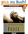 DIE LUTHER BIBEL Nach der deutschen �bersetzung Martin Luthers [ILLUSTRIERTE] (Die Bibel | Die Luther Bibel | Das Alte Testament und Das Neue Testament | Die Heilige Schrift)
