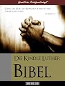 DIE KINDLE LUTHER-BIBEL (Christliche Bibelgesellschaft Sonderausgabe)