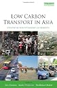 Low Carbon Transport in Asia