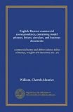 English-Russian commercial correspondence, containing model phrases, letters, circulars, and business documents (Vol-1): commercial terms and ... of money, weights and measures, etc., etc
