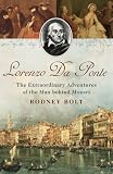 Lorenzo Da Ponte: The Extraordinary Adventures of the Man Behind Mozart