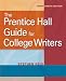 Prentice Hall Guide for College Writers, Brief, The (9th Edition)