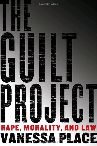 The Guilt Project: Rape, Morality and Law
