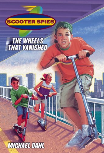 The Wheels that Vanished (Scooter Spies Book 1)