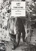 Art Into Theatre: Performance Interviews and Documents (Contemporary Theatre Studies)