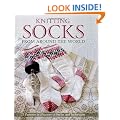 Knitting Socks from Around the World: 25 Patterns in a Variety of Styles and Techniques