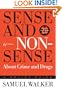 Sense and Nonsense About Crime and Drugs: A Policy Guide