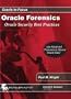 Oracle Forensics: Oracle Security Best Practices (Oracle In-Focus series)