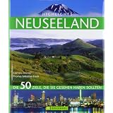 Highlights Neuseeland: Die 50 Ziele, die Sie gesehen haben solltenvon "C. Emmler  Thomas S...."