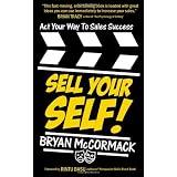 Sell Your Self!: Act Your Way To Sales Successby Rintu Basu