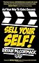 Sell Your Self!: Act Your Way To Sales Success