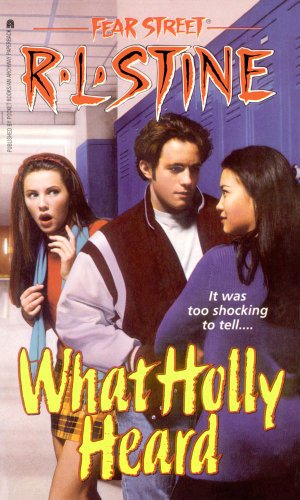 What Holly Heard (Fear Street Book 34)