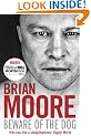 Beware of the Dog: Rugby's Hard Man Reveals All