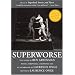 Superworse - The Novel: A Remix of Superbad: Stories and Pieces
